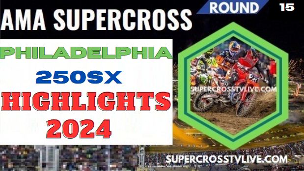 Supercross Philadelphia 250SX Highlights 2024