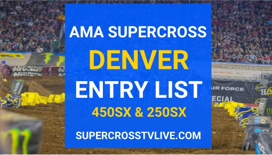 2024 AMA Supercross Denver Entry List