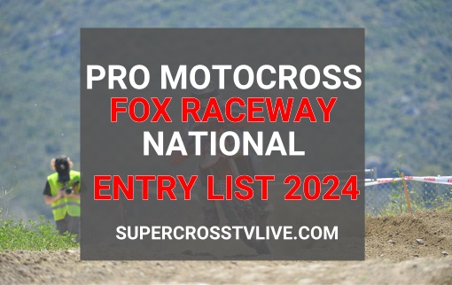 2024-fox-raceway-motocross-entry-list-update