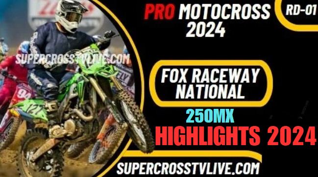Motocross Fox Raceway National 250MX Highlights 2024