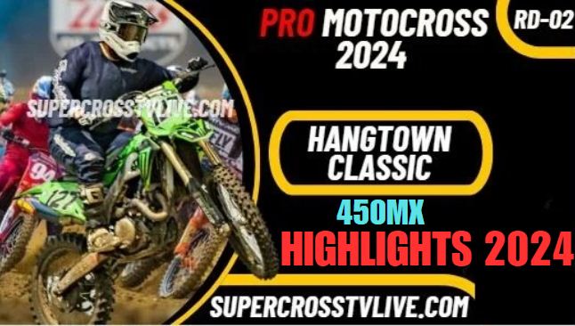 Motocross Hangtown Classic 450MX Highlights 2024