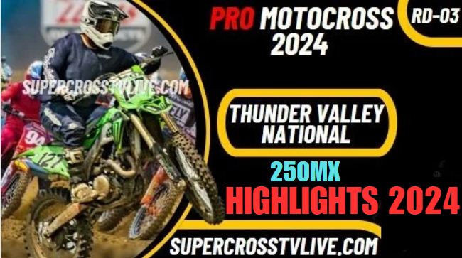 Motocross Thunder Valley National 250MX Highlights 2024