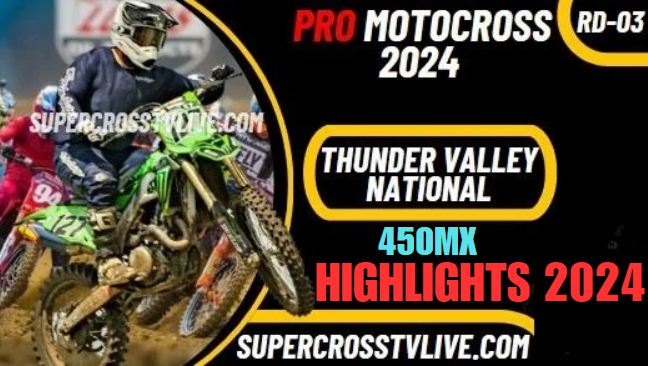 Motocross Thunder Valley National 450MX Highlights 2024