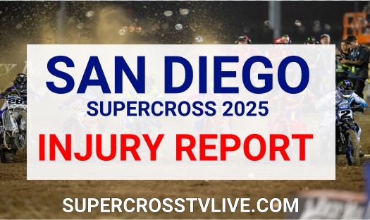 2025 San Diego Ama Supercross Injury Update