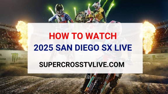 How To Watch Supercross 2025 San Diego TV Broadcast Schedule