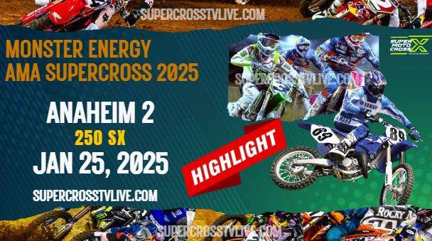 Supercross Anaheim 2 250SX Highlights 2025