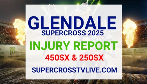 2025-glendale-ama-supercross-injury-update