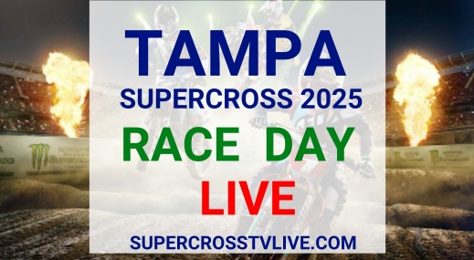 Watch Today Supercross Tampa 2025 Race Day Live TV Schedule