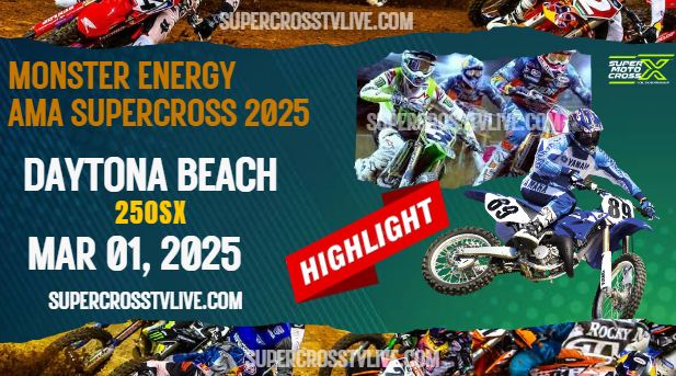 Supercross Daytona Beach 250SX Highlights 2025